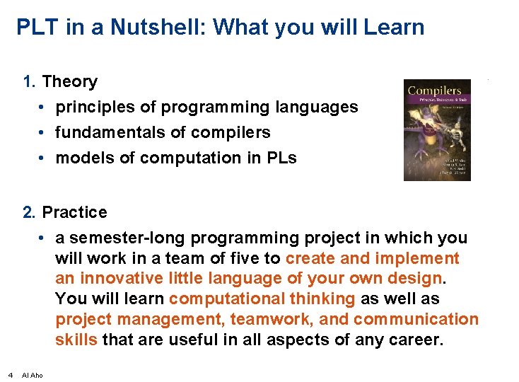 PLT in a Nutshell: What you will Learn 1. Theory • principles of programming