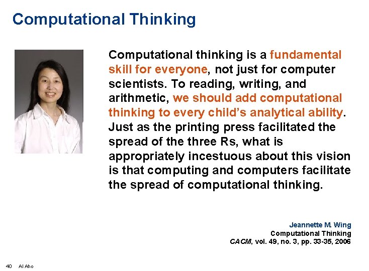 Computational Thinking Computational thinking is a fundamental skill for everyone, not just for computer