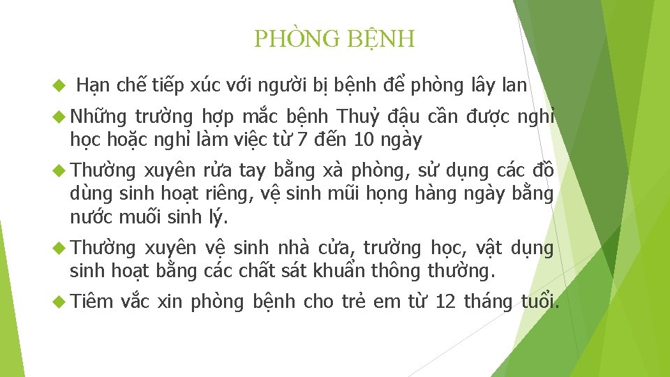 PHÒNG BỆNH Hạn chế tiếp xúc với người bị bệnh để phòng lây lan