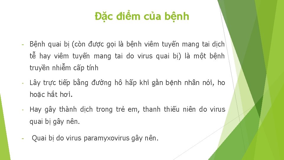 Đặc điểm của bệnh - Bệnh quai bị (còn được gọi là bệnh viêm