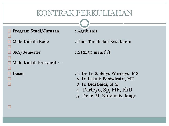 KONTRAK PERKULIAHAN � Program Studi/Jurusan � � Mata Kuliah/Kode � � SKS/Semester � �