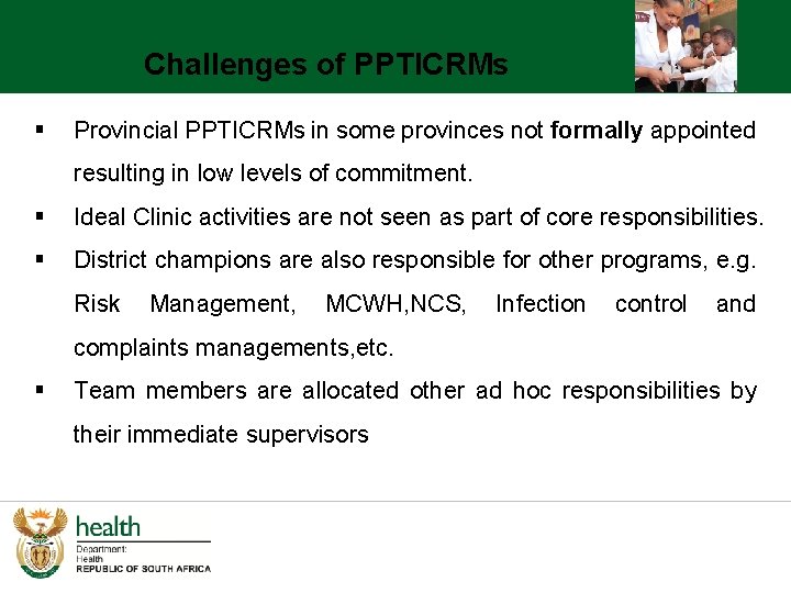 Challenges of PPTICRMs § Provincial PPTICRMs in some provinces not formally appointed resulting in