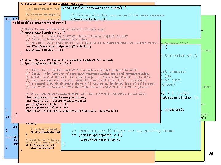 Array Sort II (cont. ) void Bubble: : request. Swap(int req. Index, int value)