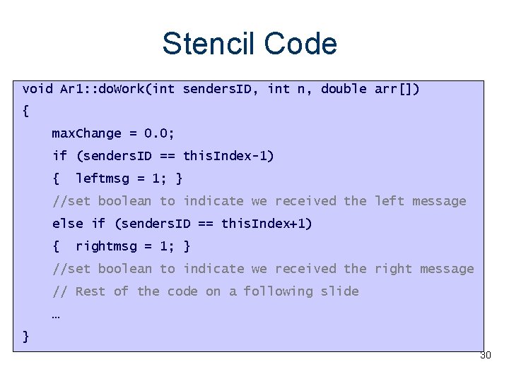 Stencil Code void Ar 1: : do. Work(int senders. ID, int n, double arr[])