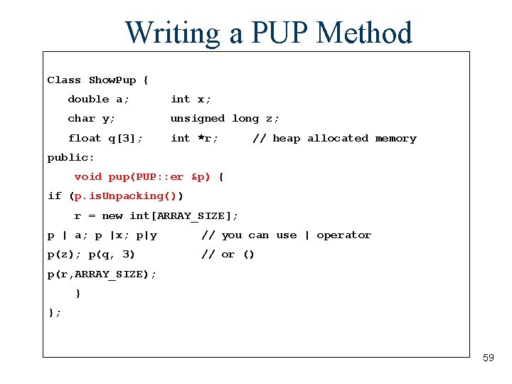 Writing a PUP Method Class Show. Pup { double a; int x; char y;