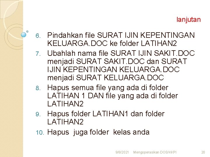 lanjutan 6. 7. 8. 9. 10. Pindahkan file SURAT IJIN KEPENTINGAN KELUARGA. DOC ke