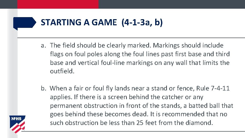 STARTING A GAME (4 -1 -3 a, b) a. The field should be clearly