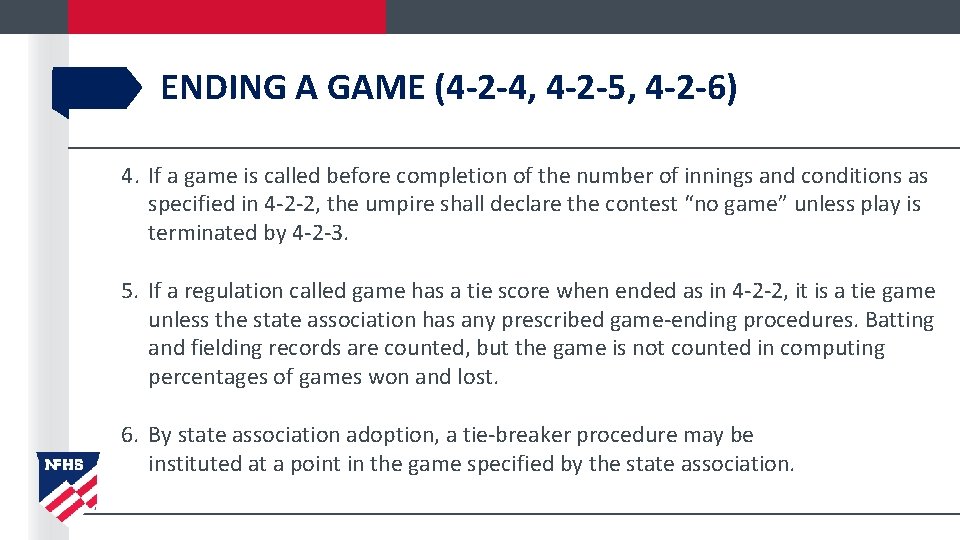 ENDING A GAME (4 -2 -4, 4 -2 -5, 4 -2 -6) 4. If