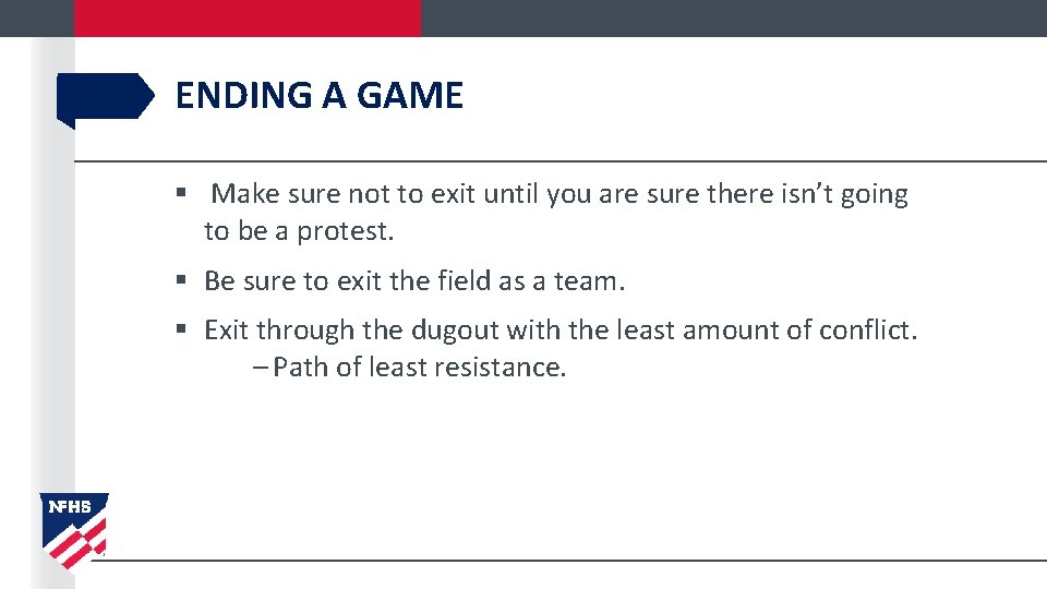 ENDING A GAME § Make sure not to exit until you are sure there