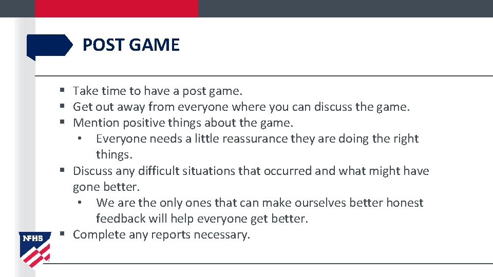 POST GAME § Take time to have a post game. § Get out away