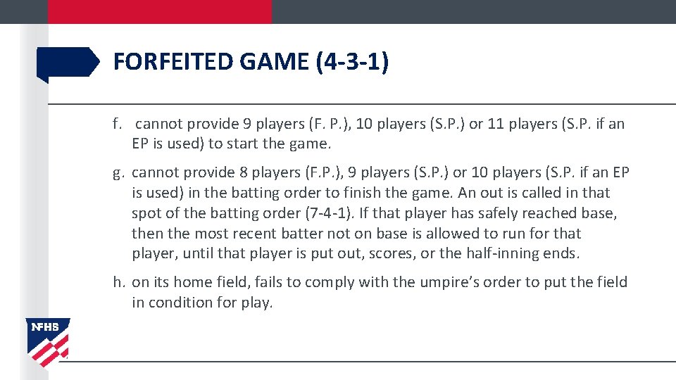 FORFEITED GAME (4 -3 -1) f. cannot provide 9 players (F. P. ), 10