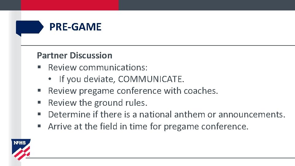 PRE-GAME Partner Discussion § Review communications: • If you deviate, COMMUNICATE. § Review pregame