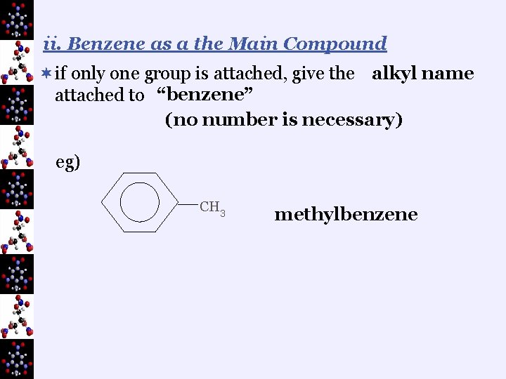 ii. Benzene as a the Main Compound ¬if only one group is attached, give