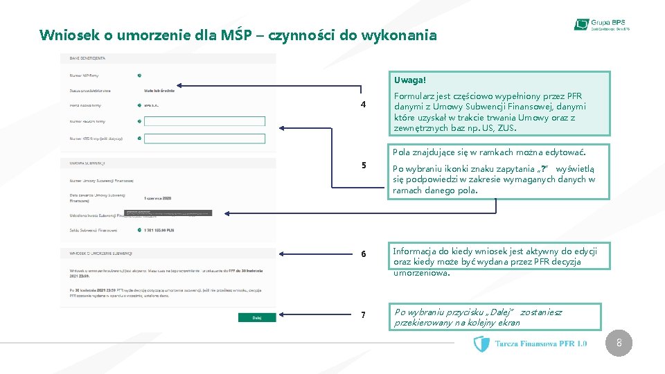 Wniosek o umorzenie dla MŚP – czynności do wykonania Uwaga! 4 Formularz jest częściowo