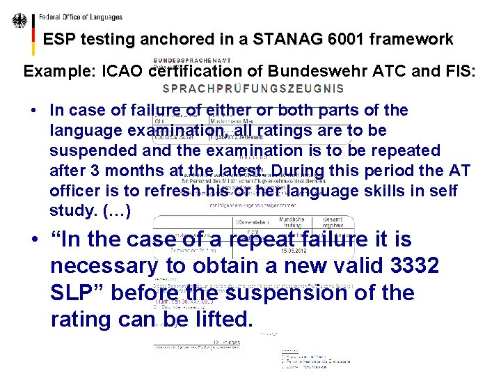 ESP testing anchored in a STANAG 6001 framework Example: ICAO certification of Bundeswehr ATC