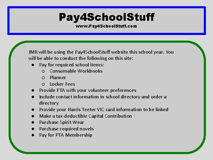 Pay 4 School. Stuff www. Pay 4 School. Stuff. com JMR will be using