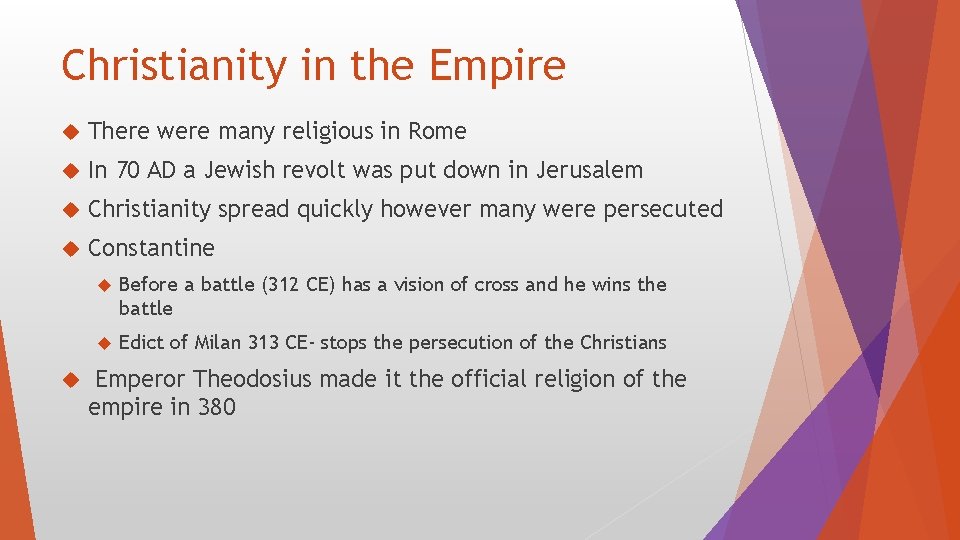 Christianity in the Empire There were many religious in Rome In 70 AD a