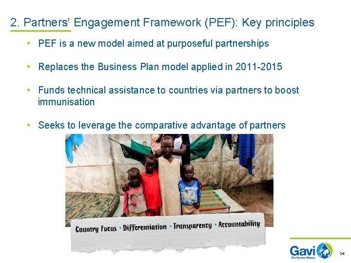 2. Partners’ Engagement Framework (PEF): Key principles • PEF is a new model aimed