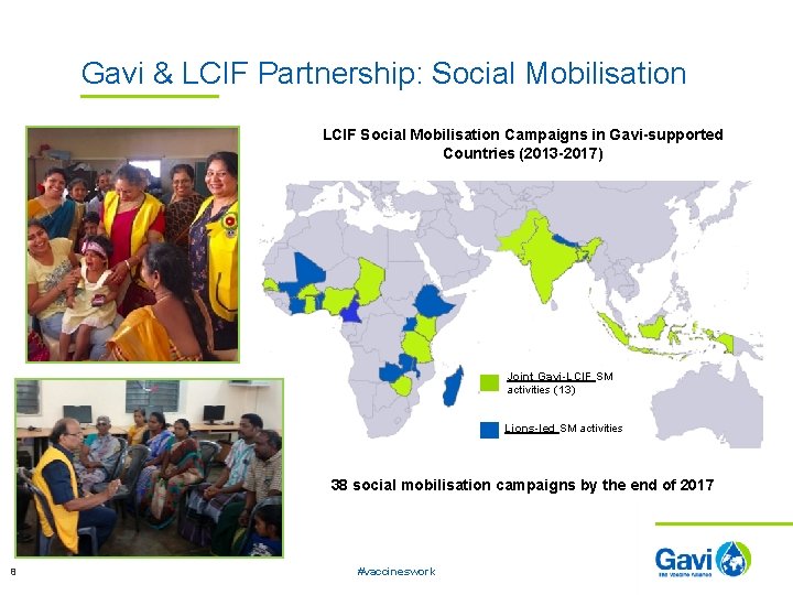 Gavi & LCIF Partnership: Social Mobilisation LCIF Social Mobilisation Campaigns in Gavi-supported Countries (2013