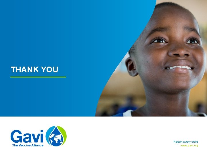 THANK YOU Reach every child www. gavi. org Page: 8 