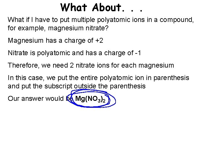 What About. . . What if I have to put multiple polyatomic ions in