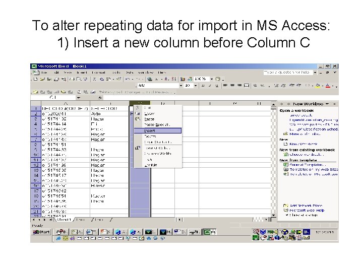 To alter repeating data for import in MS Access: 1) Insert a new column