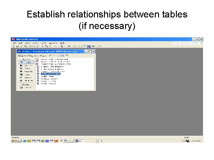 Establish relationships between tables (if necessary) 