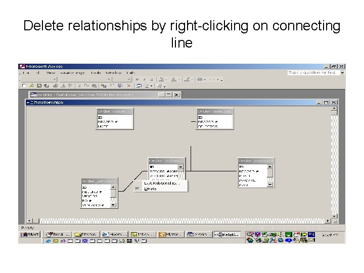 Delete relationships by right-clicking on connecting line 