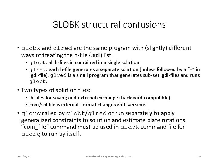 GLOBK structural confusions • globk and glred are the same program with (slightly) different