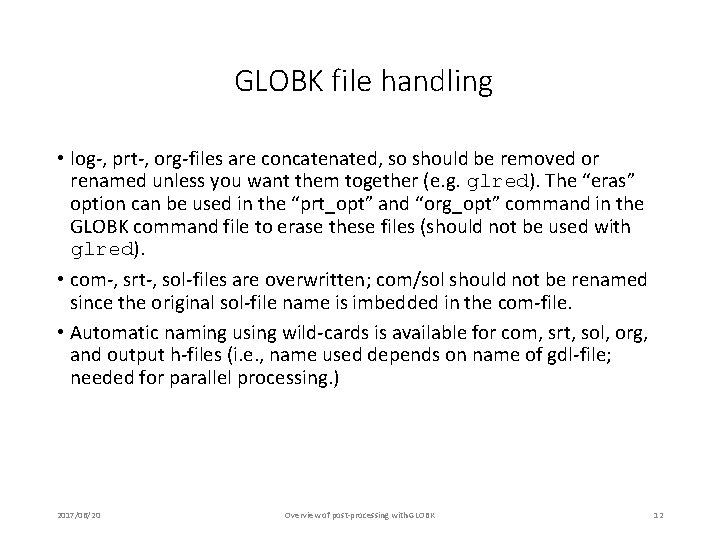 GLOBK file handling • log-, prt-, org-files are concatenated, so should be removed or