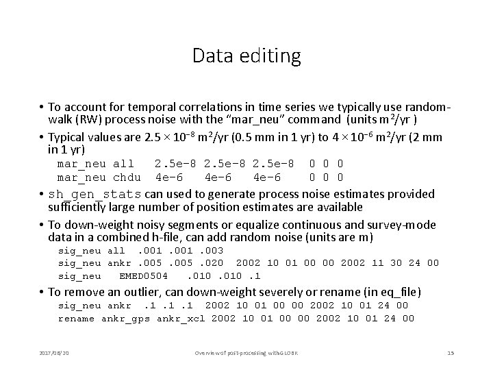 Data editing • To account for temporal correlations in time series we typically use