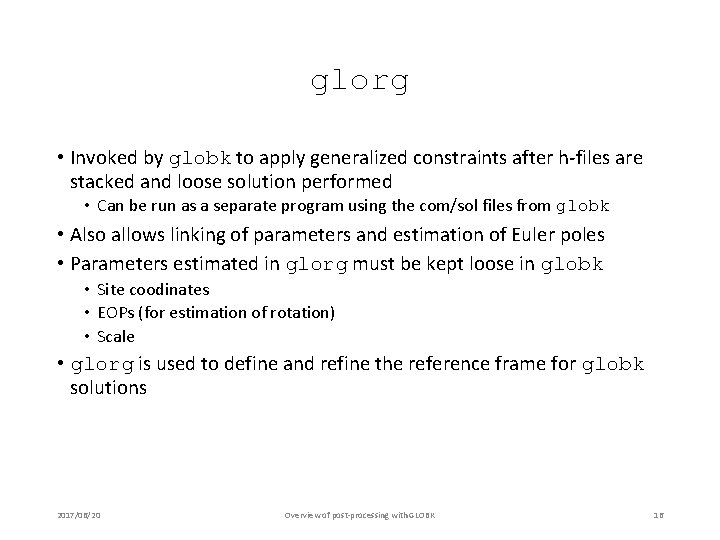 glorg • Invoked by globk to apply generalized constraints after h-files are stacked and