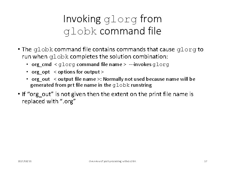 Invoking glorg from globk command file • The globk command file contains commands that