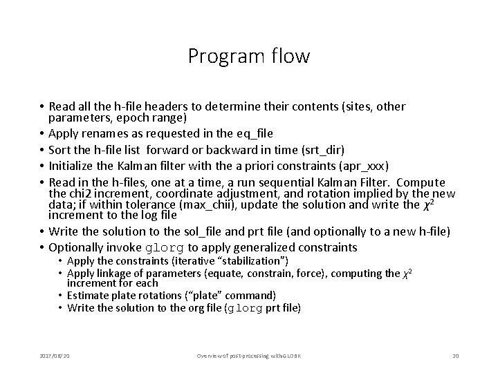 Program flow • Read all the h-file headers to determine their contents (sites, other