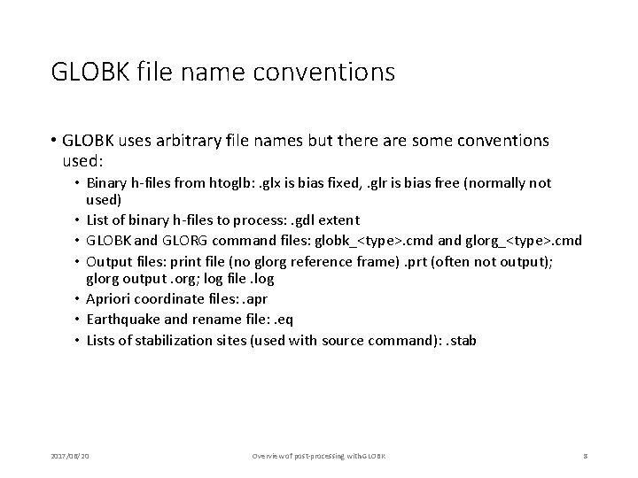 GLOBK file name conventions • GLOBK uses arbitrary file names but there are some