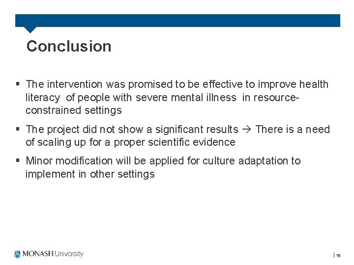 Conclusion § The intervention was promised to be effective to improve health literacy of