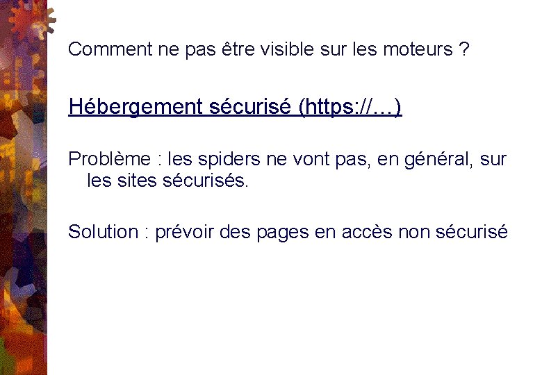 Comment ne pas être visible sur les moteurs ? Hébergement sécurisé (https: //…) Problème