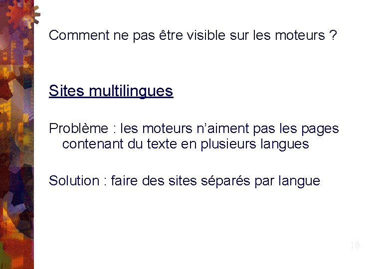 Comment ne pas être visible sur les moteurs ? Sites multilingues Problème : les