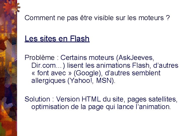 Comment ne pas être visible sur les moteurs ? Les sites en Flash Problème