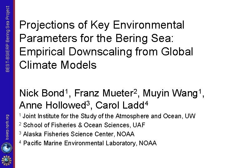 BEST-BSIERP Bering Sea Projections of Key Environmental Parameters for the Bering Sea: Empirical Downscaling