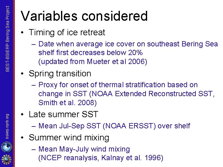 BEST-BSIERP Bering Sea Project Variables considered • Timing of ice retreat – Date when