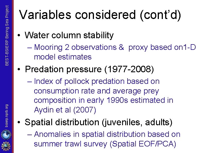 BEST-BSIERP Bering Sea Project bsierp. nprb. org Variables considered (cont’d) • Water column stability