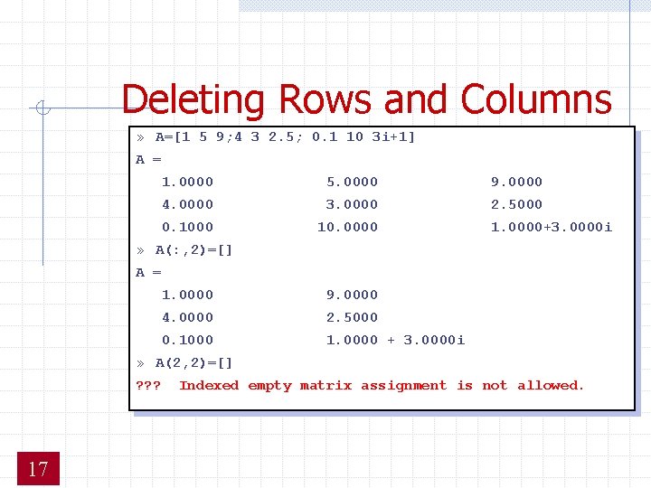 Deleting Rows and Columns » A=[1 5 9; 4 3 2. 5; 0. 1 Deleting Rows and Columns » A=[1 5 9; 4 3 2. 5; 0. 1