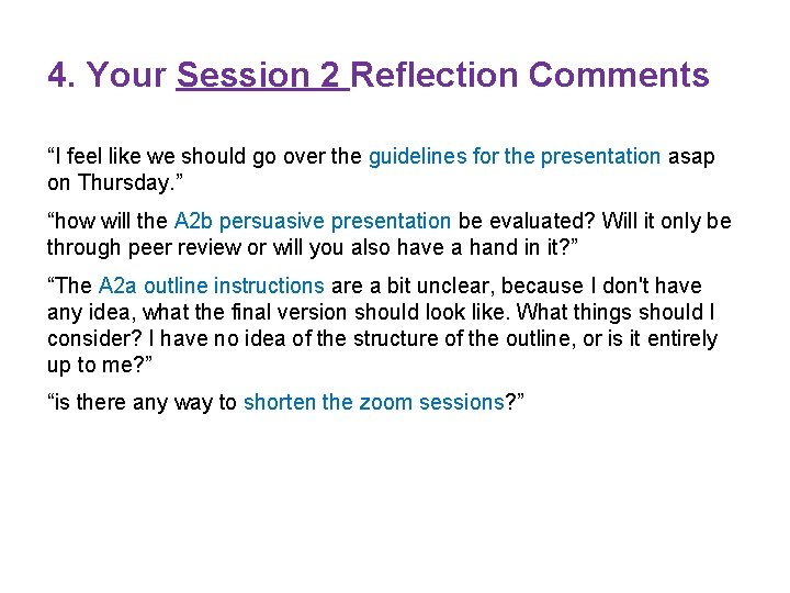 4. Your Session 2 Reflection Comments “I feel like we should go over the