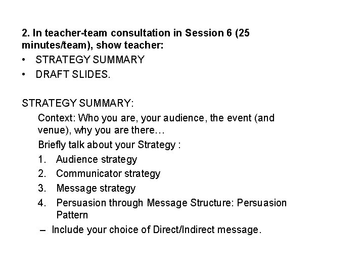 2. In teacher-team consultation in Session 6 (25 minutes/team), show teacher: • STRATEGY SUMMARY