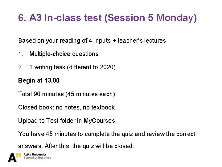6. A 3 In-class test (Session 5 Monday) Based on your reading of 4
