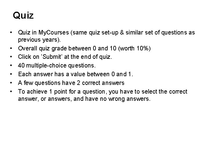 Quiz • Quiz in My. Courses (same quiz set-up & similar set of questions