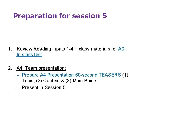 Preparation for session 5 1. Review Reading inputs 1 -4 + class materials for