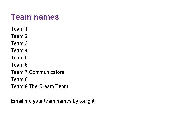 Team names Team 1 Team 2 Team 3 Team 4 Team 5 Team 6