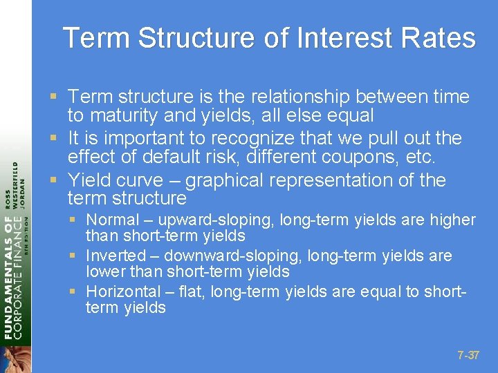 Term Structure of Interest Rates § Term structure is the relationship between time to